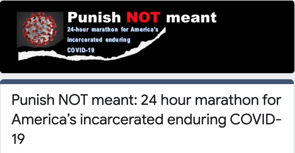 You are currently viewing LUI Presents: Punish NOT meant: 24 hour marathon for America’s incarcerated enduring COVID-19