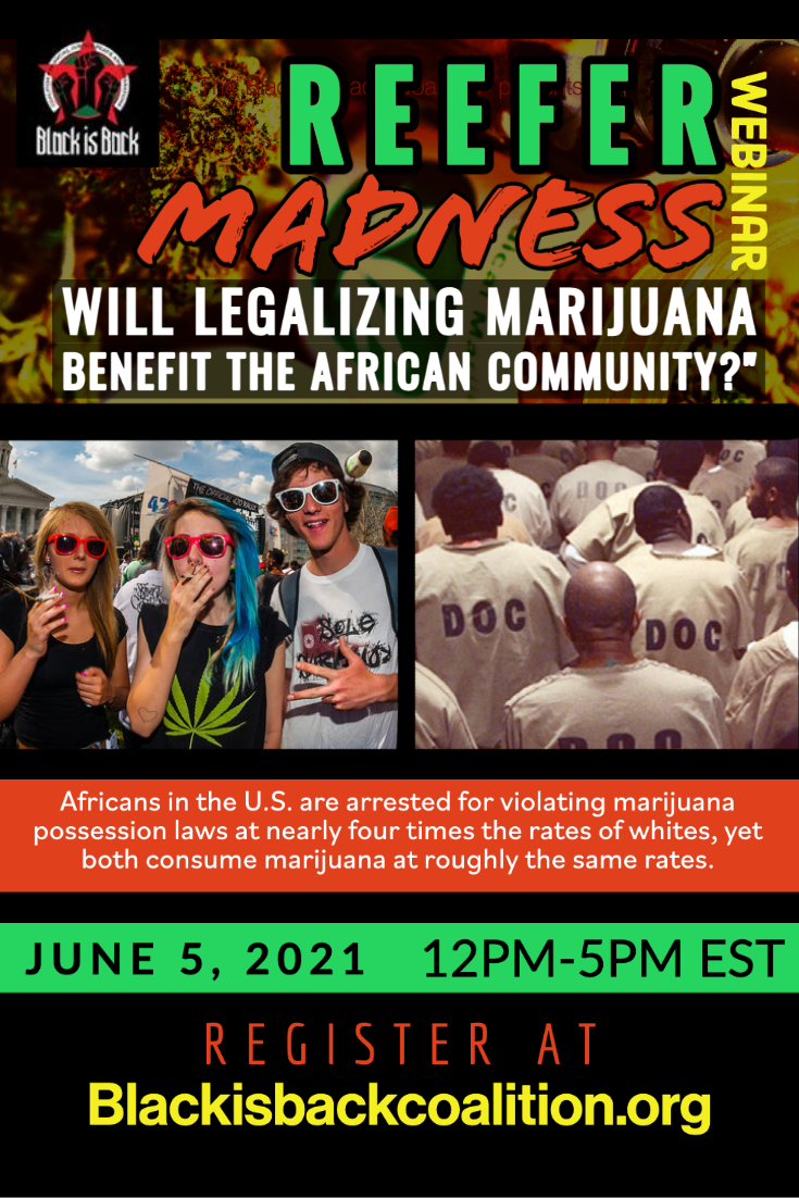 You are currently viewing Reefer Madness!!! Will Legalizing Marijuana Benefit the African Community? Webinar