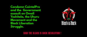 Read more about the article SIGN THE BLACK IS BACK RESOLUTION CONDEMNING THE FBI ATTACKS ON THE  UHURU MOVMENT