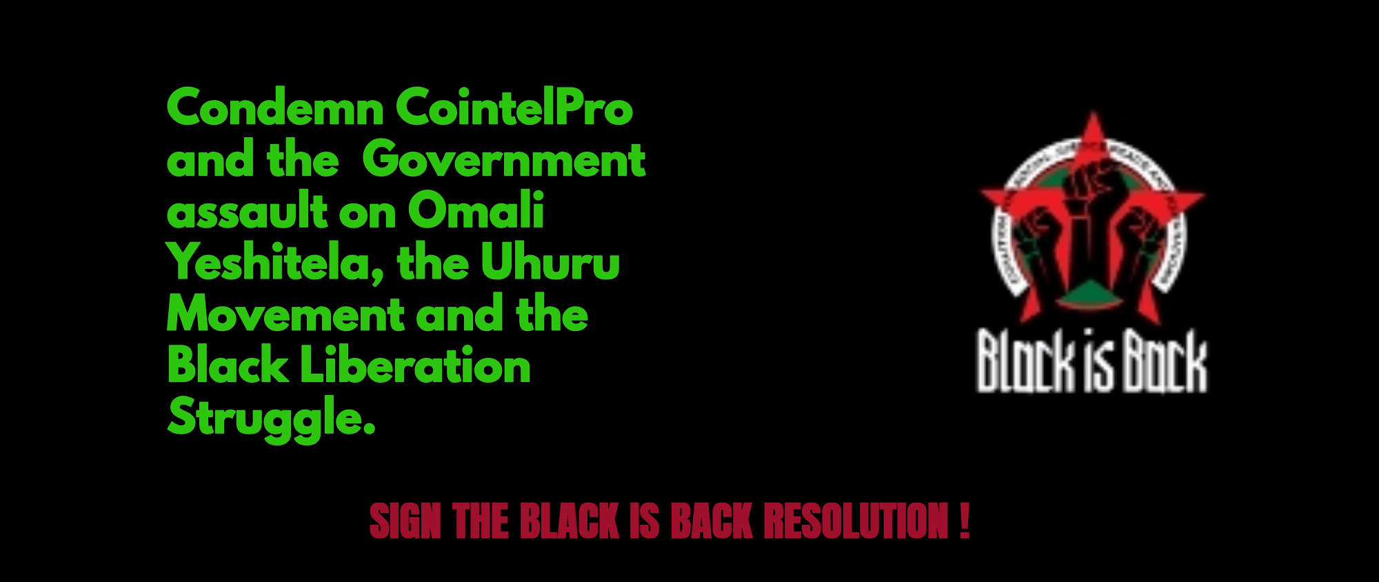 SIGN THE BLACK IS BACK RESOLUTION CONDEMNING THE FBI ATTACKS ON THE  UHURU MOVMENT