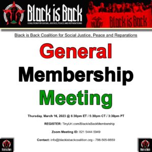 Read more about the article GENERAL MEMBERSHIP MEETING TO BUILD UP THE BLACK LIBERATION STRUGGLE 3/16/23 – 6:30 PM, EST