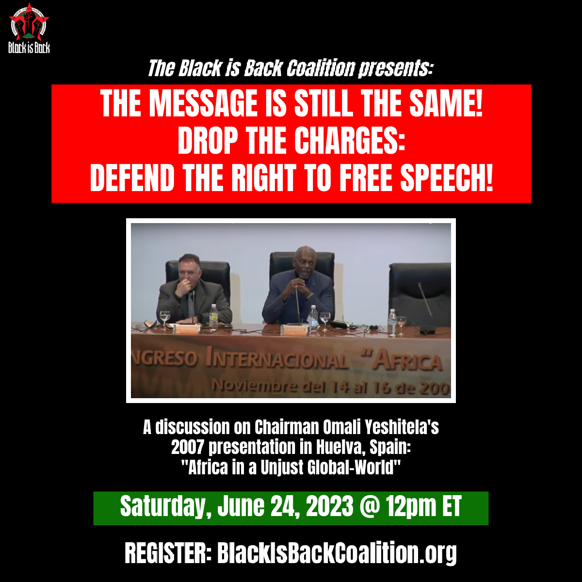 Read more about the article Black is Back Coalition for Social Justice, Peace and Reparations presents:  The Message is Still the Same!  Drop the Charges:  Defend the Right to Free Speech!